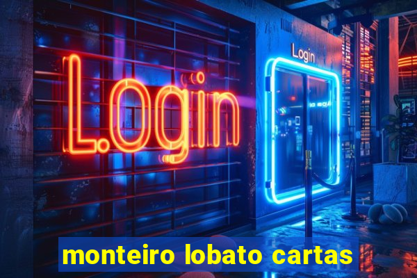 monteiro lobato cartas