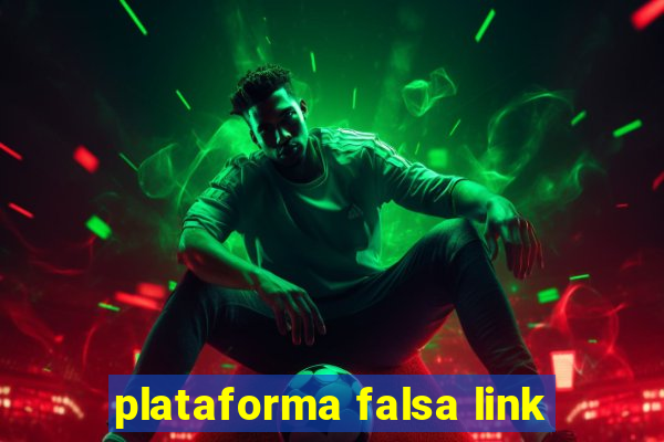 plataforma falsa link