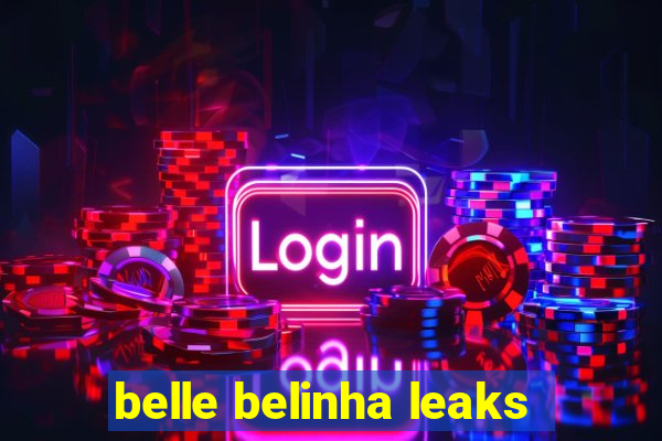 belle belinha leaks