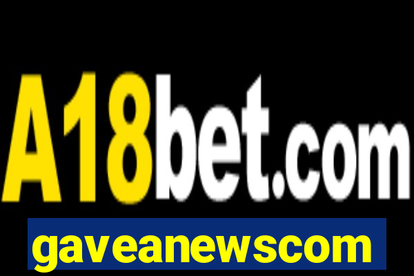 gaveanewscom