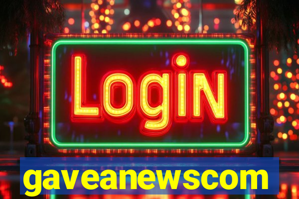 gaveanewscom