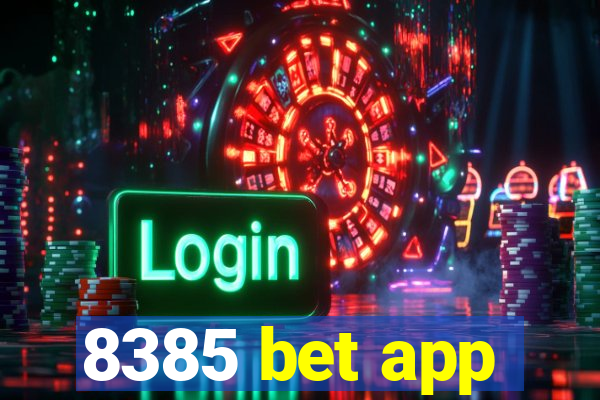 8385 bet app