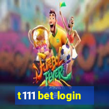 t111 bet login