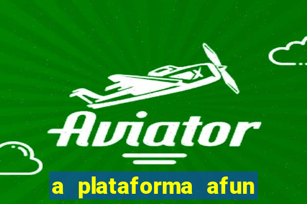 a plataforma afun paga mesmo