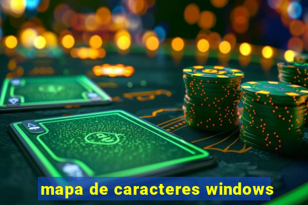 mapa de caracteres windows