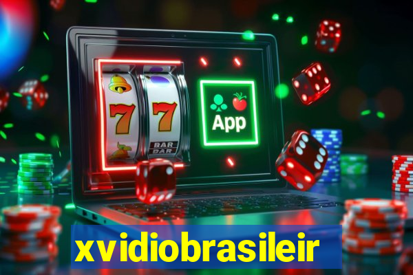 xvidiobrasileiro