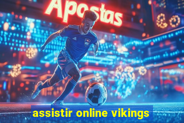 assistir online vikings
