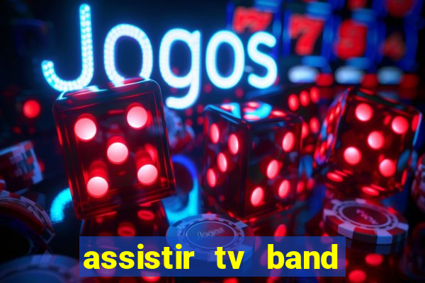 assistir tv band bahia ao vivo