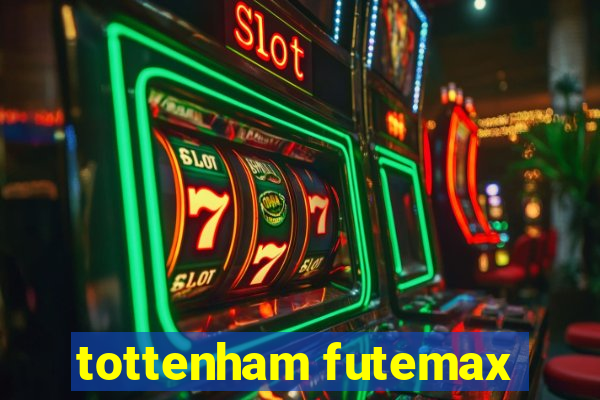 tottenham futemax