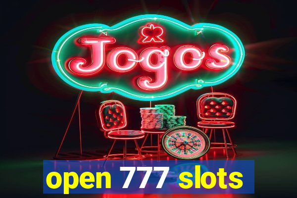 open 777 slots