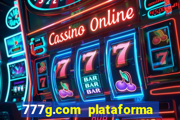 777g.com plataforma de jogos
