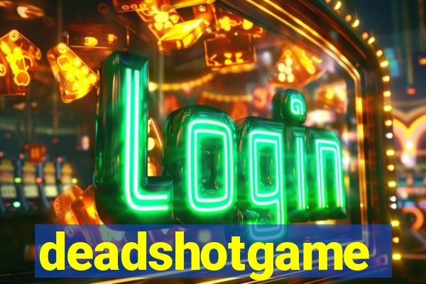 deadshotgame