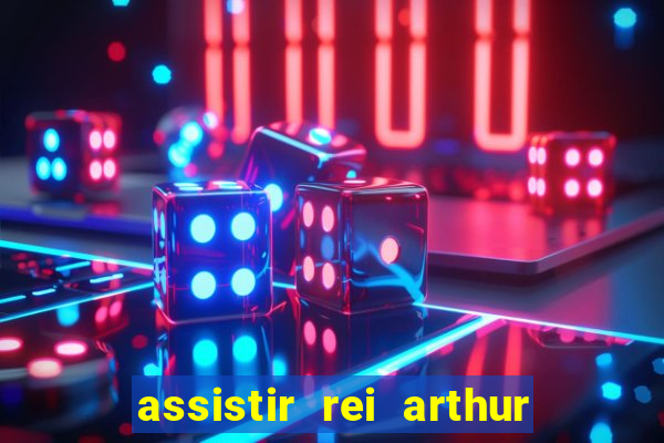 assistir rei arthur (2004 mega filmes)