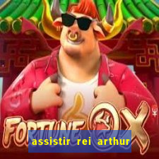 assistir rei arthur (2004 mega filmes)