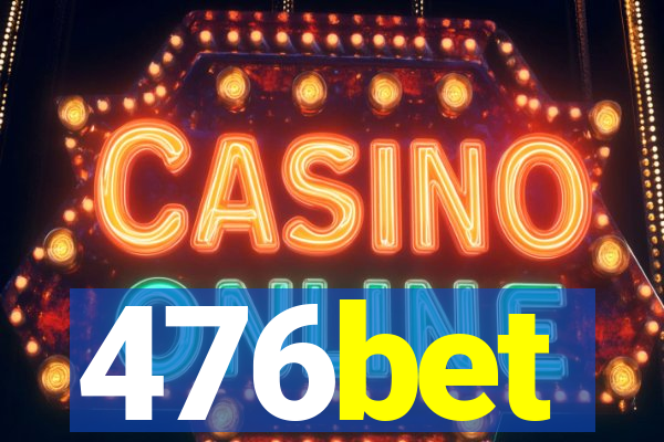 476bet