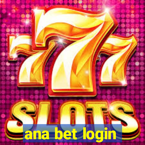 ana bet login