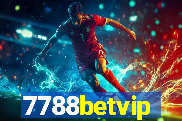 7788betvip