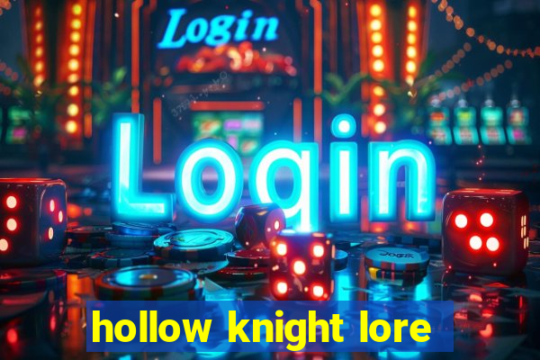 hollow knight lore