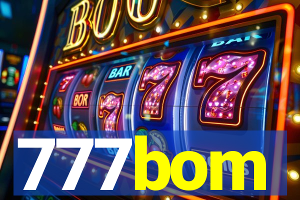 777bom