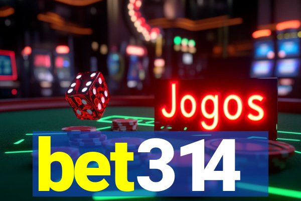 bet314