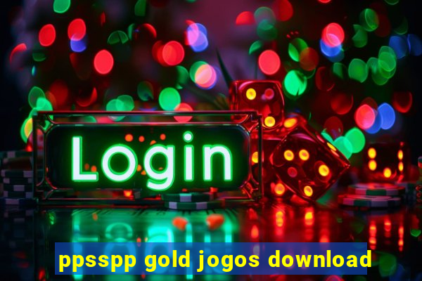 ppsspp gold jogos download