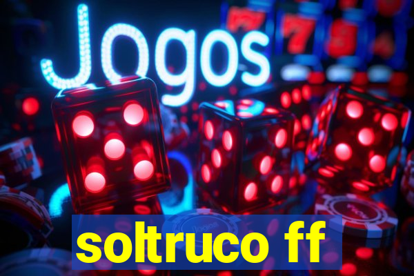 soltruco ff