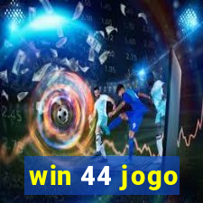 win 44 jogo