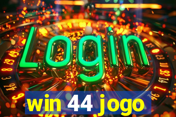 win 44 jogo