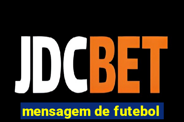 mensagem de futebol