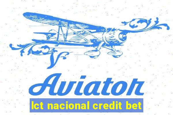 lct nacional credit bet