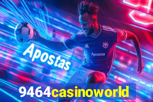 9464casinoworld