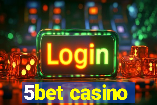 5bet casino