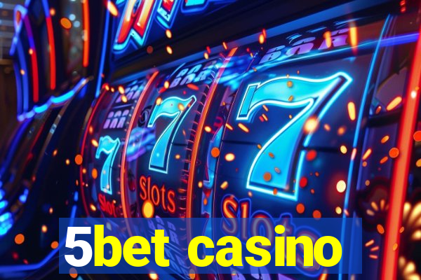 5bet casino