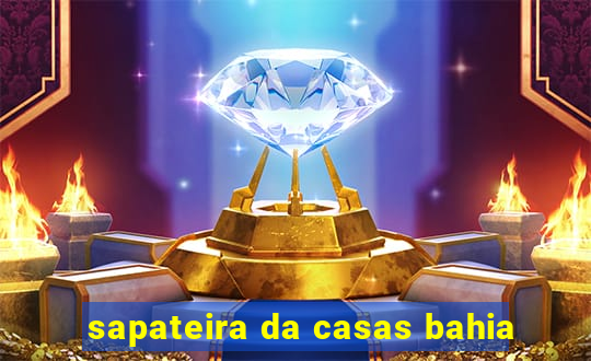 sapateira da casas bahia
