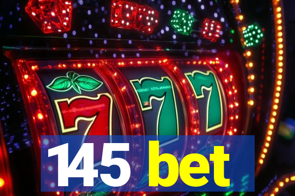 145 bet