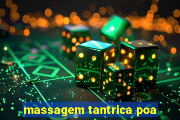 massagem tantrica poa