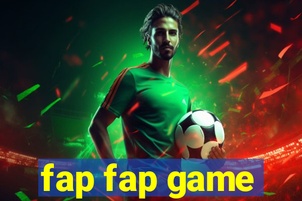 fap fap game