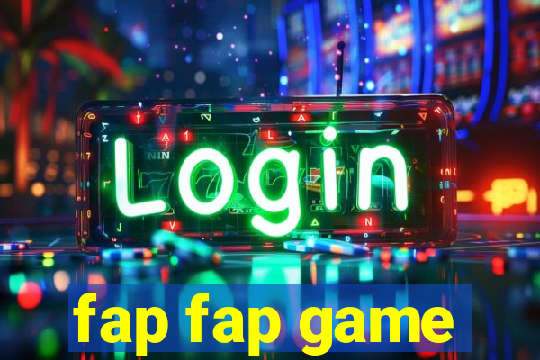 fap fap game