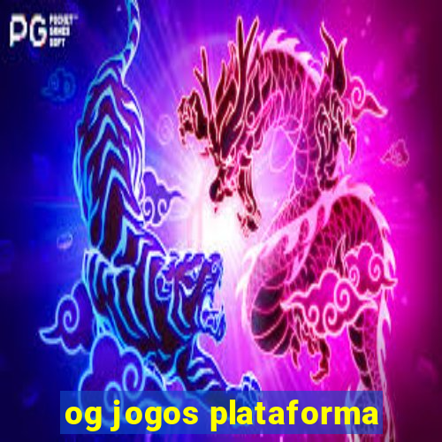 og jogos plataforma