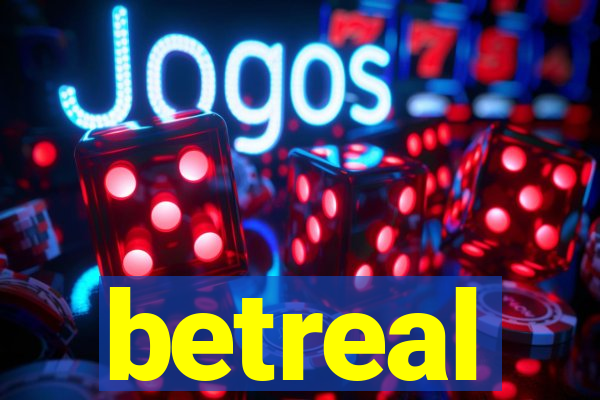 betreal