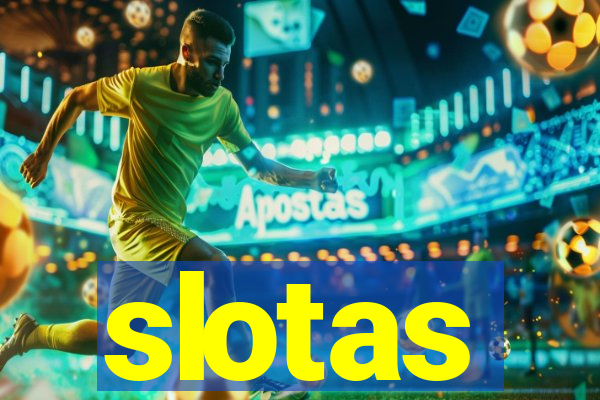 slotas