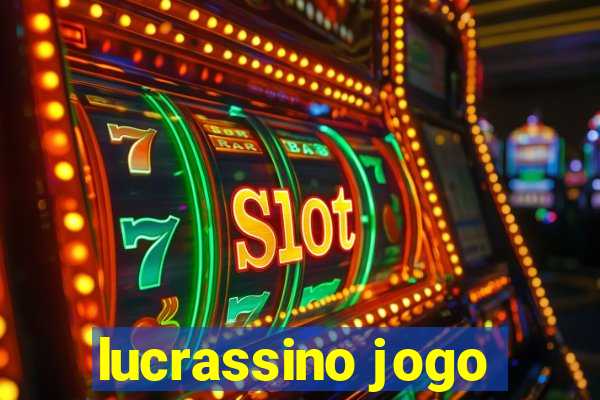 lucrassino jogo