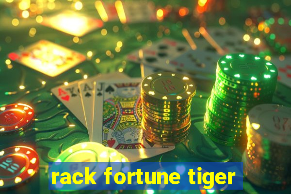 rack fortune tiger