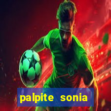 palpite sonia santos hoje