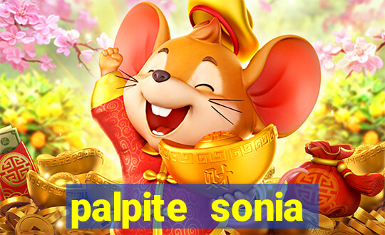 palpite sonia santos hoje