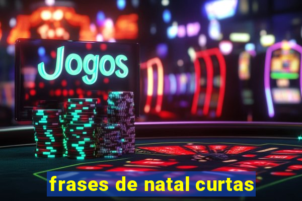 frases de natal curtas