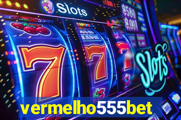 vermelho555bet