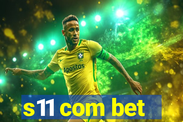 s11 com bet