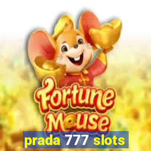 prada 777 slots