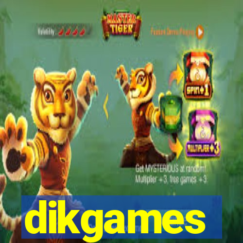 dikgames